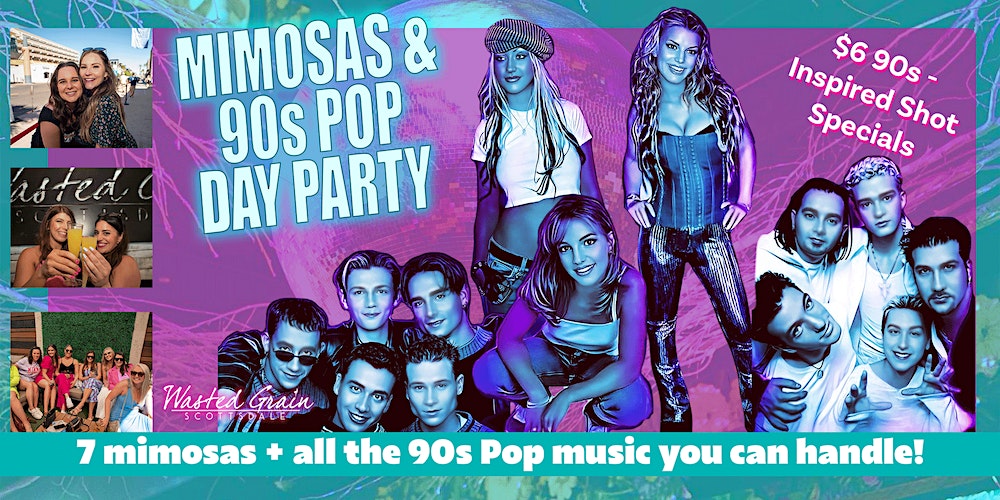 Relive the 90s at Wasted Grain’s Mimosas & 90s Pop Day Party in Scottsdale, Arizona